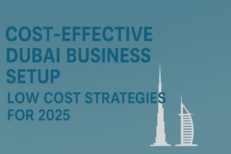 low-cost-business-setup-dubai-2025 Low cost Business setup Dubai 2025